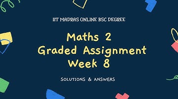 IIT Madras Bsc Online Degree Maths 2 Graded assignment week 8 solution | Answers | Part 1.