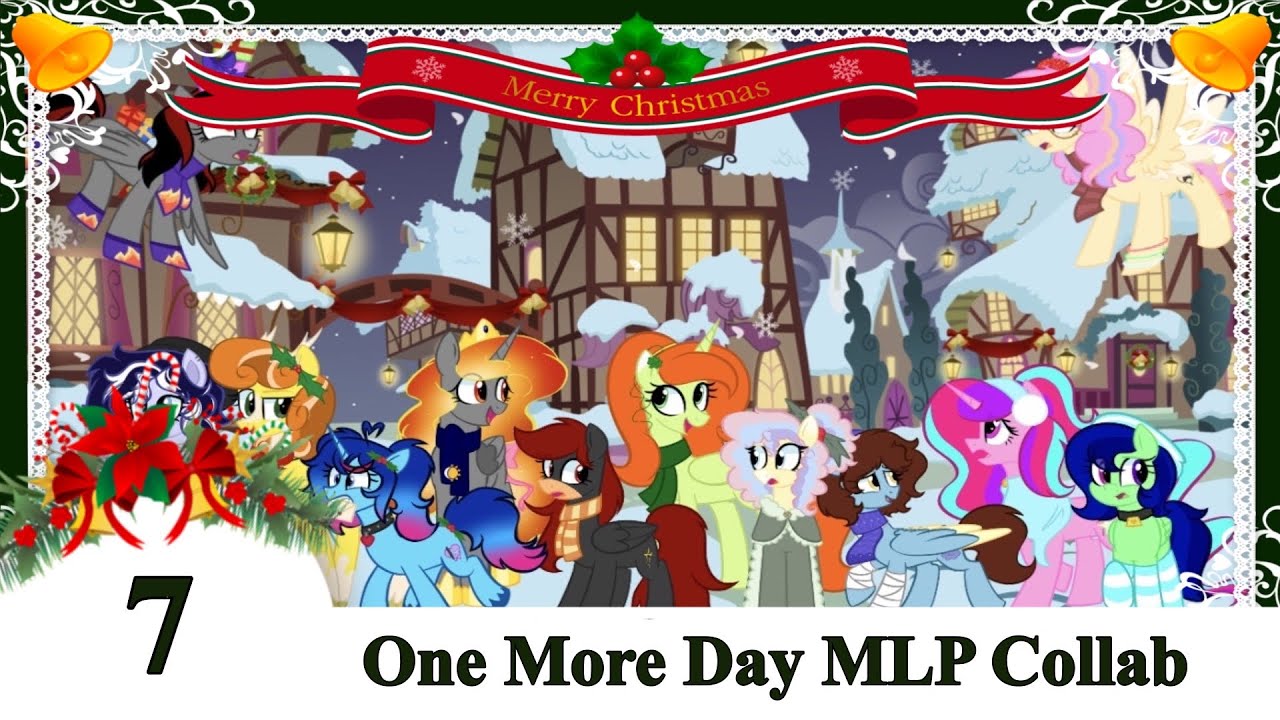 One More Day | From an MLP Christmas Short | Ft. Many Friends