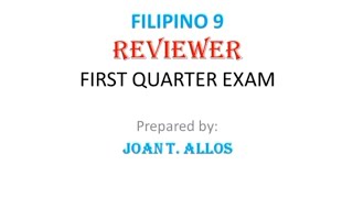 Filipino 9 Reviewer for the First Quarter Exam