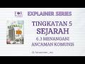 Sejarah Tingkatan 5 - Topik 6.3 Menangani Ancaman Komunis