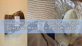 Produktbewertung EightSpace Eight Space Women Men Panama Hat, Rollable UV Sun Hat, Wide Brim Straw H