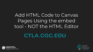 Don't Open that HTML Editor in Canvas! Use the embed tool!