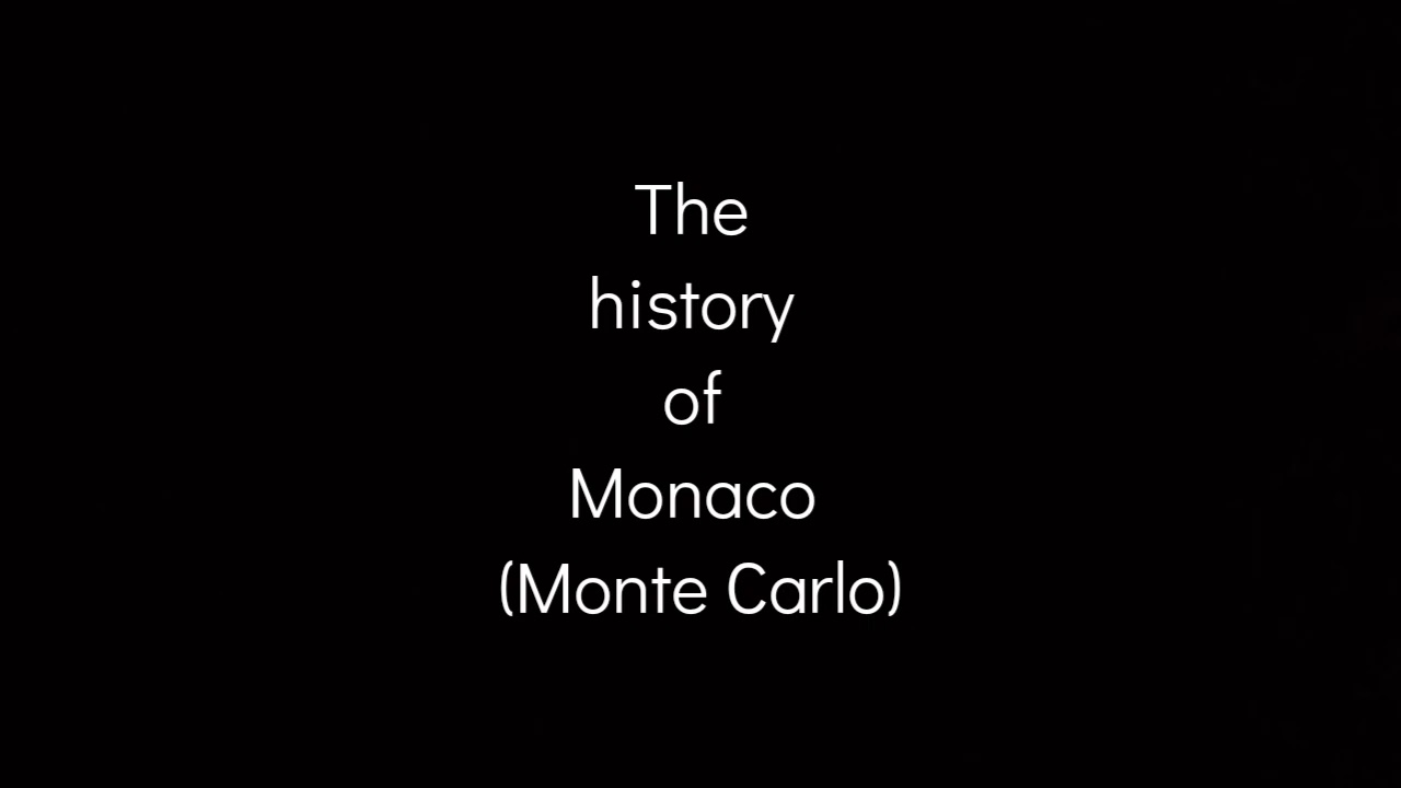 West Europe: The history of Monaco (Monte Carlo)