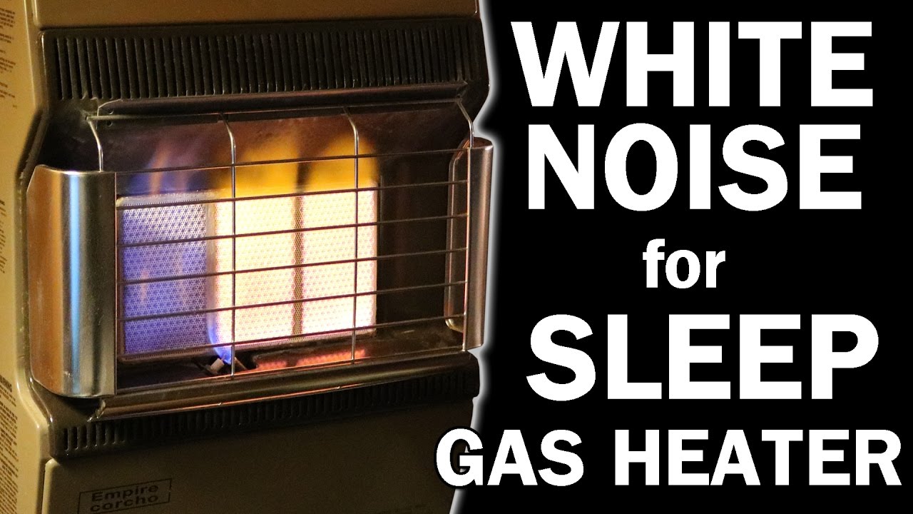 Gas Heater White Noise Sounds for Sleep 10 Hours ASMR YouTube