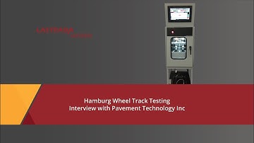 Hamburg Wheel Track Testing Interview with Pavement Technology Inc