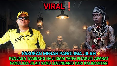 VIRAL❗PASUKAN MERAH PANGLIMA JILAH TERNYATA PERISAI TAMBANG MILIK HAJI ISAM,SAMPAI APARAT TAKUT