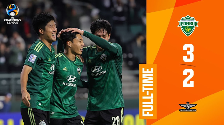 #ACL - Group F | Jeonbuk Hyundai Motors FC (KOR) 3 - 2 Bangkok United (THA)