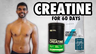 I took CREATINE for 60 Days