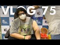 WE GOT VACCINATED - VLOG 75