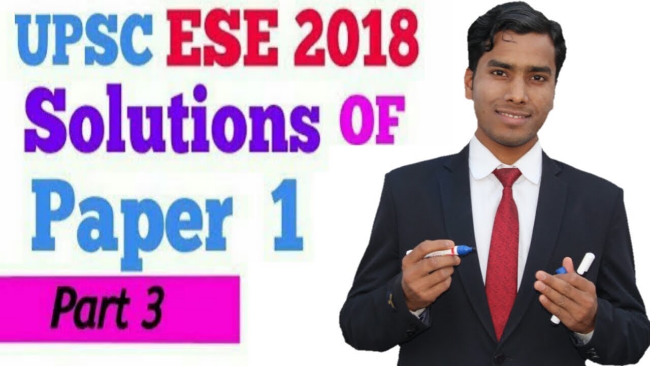 (Part-3) ESE 2018  SOLUTION  GS & EA | Engineering Service Examination (ESE) January 07, 2018,