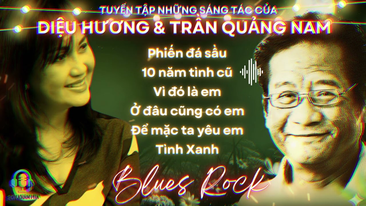 DIỆU HƯƠNG & TRẦN QUẢNG NAM: CHỌN LỌC NHỮNG TÁC PHẨM HAY NHẤT