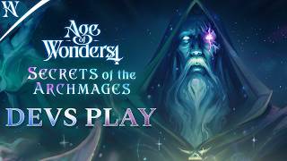 Secrets of the Archmages | Post-Release Stream | Age of Wonders 4