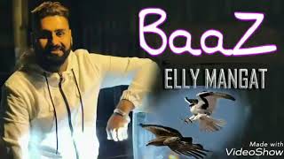 Baaz Elly Mangat |(Full Song)| Leaked Song | Latest New Punjabi Song 2019