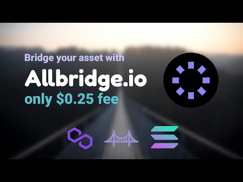 Cheapest and Fastest way to Bridge from Polygon to Solana with Allbridge.io