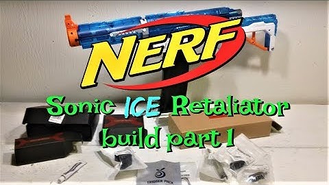 Nerf Sonic Ice Retaliator custom build  [Part 1]