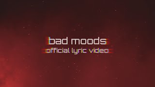 xxTryhard - bad moods (Official Lyric Video)