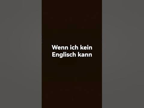 Wenn ich kein Englisch kann YouTube