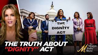 Megyn Kelly Breaks Down What Happens if the Trump Admin Supports Amnesty and the "Dignity Act"