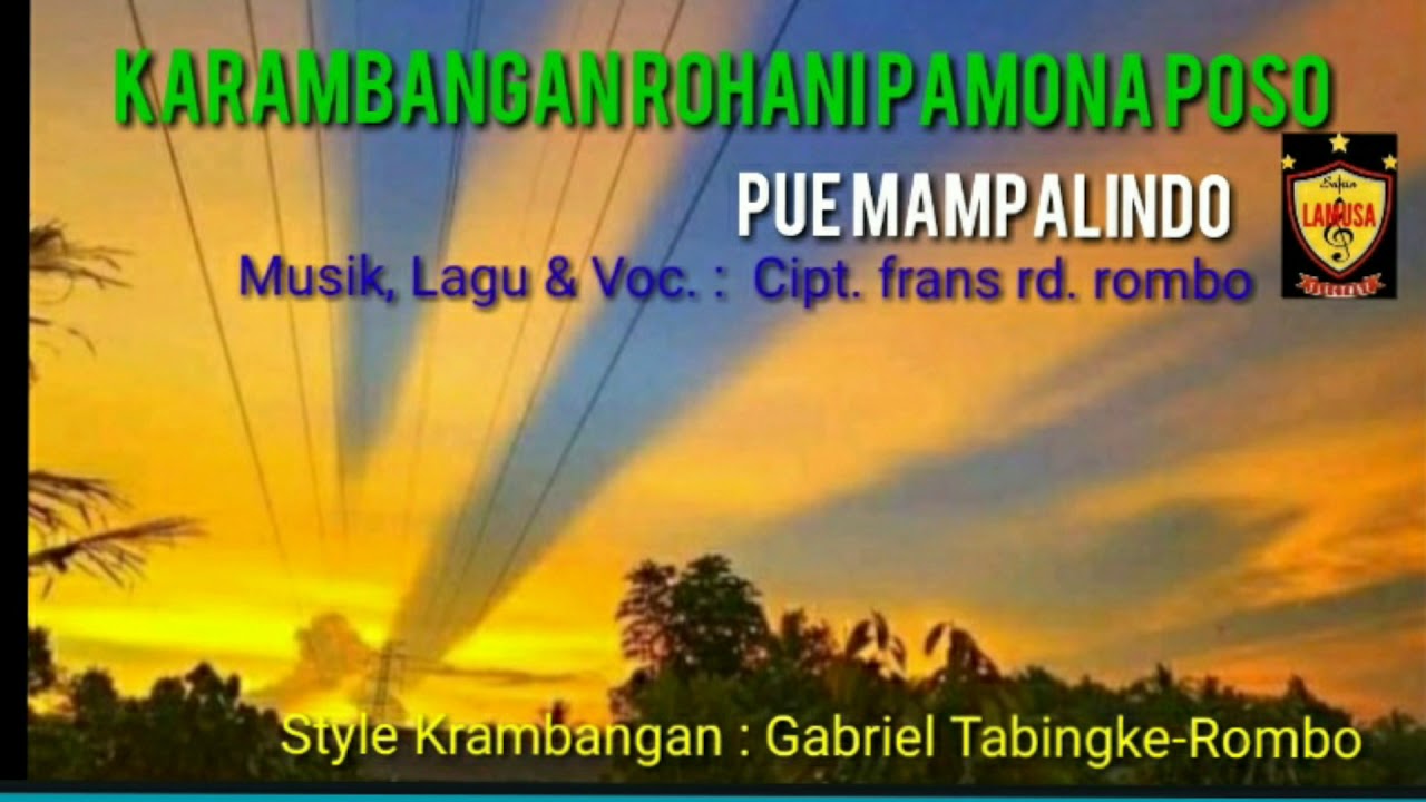 #FRANSROPODAGOROMBO#Officialmusik# KARAMBANGAN ROHANI PAMONA POSO, PUE MAMPALINDO
