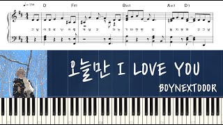 BOYNEXTDOOR (보이넥스트도어) - 오늘만 I LOVE YOU | Piano Tutorial | Sheet Music (피아노 악보)