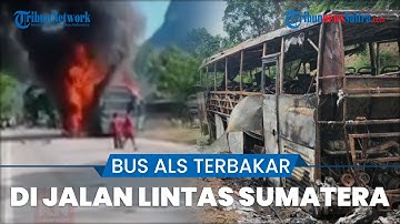 Kronologi Bus ALS Terbakar di Jalan Lintas Sumatera Sijunjung, Sopir: Api Berasal dari Mesin