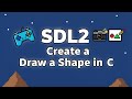 Draw a Shape | SDL2 using C