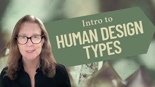 Human Design Types Explained (In 30 Minutes!) | Aura, Strategy, Signature & Not-Self Theme