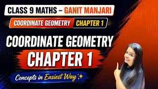Class 9 Maths | Coordinate Geometry Chapter 1 🔥