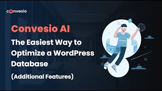 Convesio AI Agentic Infrastructure for Agencies and Businesses (Optimize a WordPress Database)