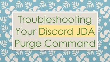Troubleshooting Your Discord JDA Purge Command