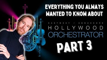Know the EastWest Opus Orchestrator - Really Well (Part 3)