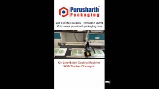 On Line Batch Coding Machine with Stacker Conveyor