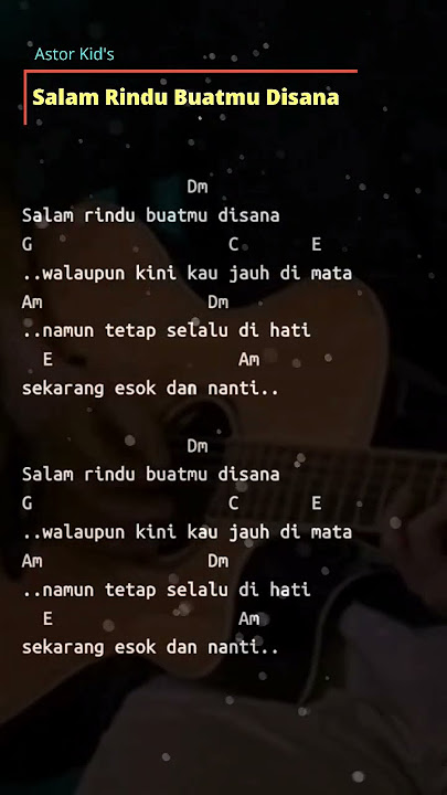 Salam Rindu Buatmu Disana - Chord Astor Kid's #shorts cover