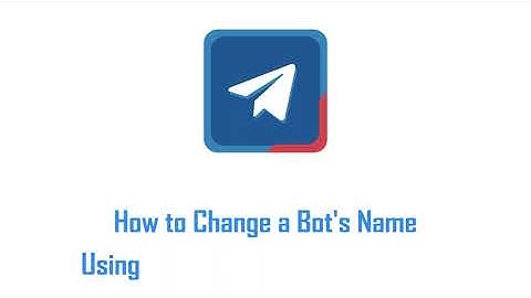 How to Change a Bot
