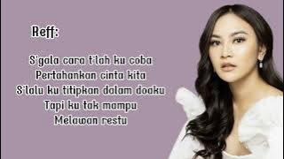 Mahalini - Melawan Restu (Lirik Lagu) ~ Mungkinkah aku meminta kisah kita selamanya