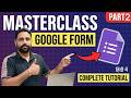 Google Form Step by Step Part 2 | Beginners Ke Liye Perfect | FutureStack