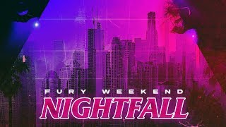 Fury Weekend - Nightfall