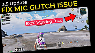 How To Fix Mic Glitch Problem In BGMI 3.5 Update | 100% Working Trick
