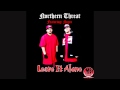Northern threat leave it alone ft negro of active ent 1