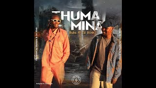 Bubs ft. Isi Blink – Thuma Mina (Official Audio)