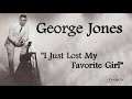 George Jones  ~ &quot;I Just Lost My Favorite Girl&quot;