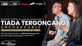 TIADA TERGONCANG official accoustic worship video - Ps Jonathan Prawira & Hanityas Martharani