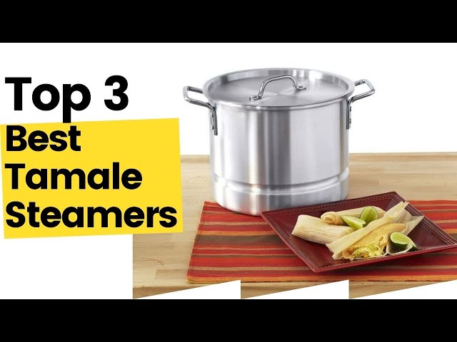 ✓ Top 5: Best Tamale Steamer Pot 2023 [Tested & Reviewed] 