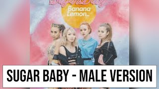 BananaLemon - SugarBaby [MALE VERSION]