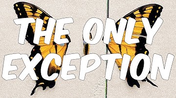 Paramore- "The Only Exception" [lyric video]