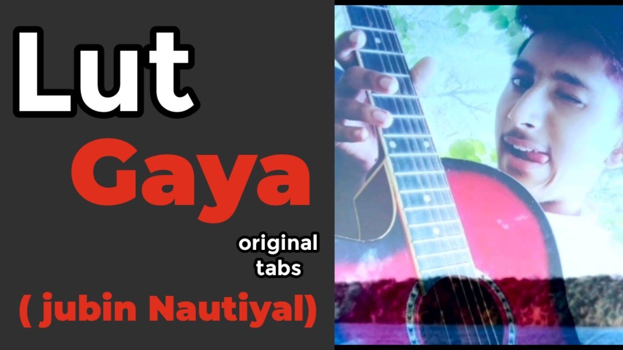Lut Gaya Jubin Nautiyal I Guitar Tabs I Latest Cover By Banking Po