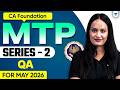 ICAI MTP Series 2 | QA Full Solutions Explained | CA Foundation May 2026 | Shivani Sharma