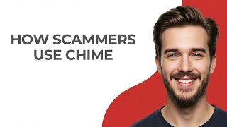 How Scammers Use Chime - UPDATED!