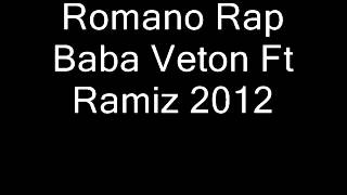 Romano Rap Baba Veton Ft Ramiz 2012