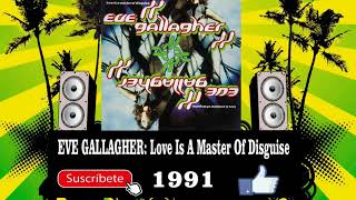 Eve Gallagher - Love Is A Master Of Disguise  (Radio Version)